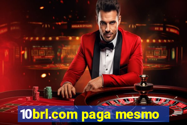 10brl.com paga mesmo